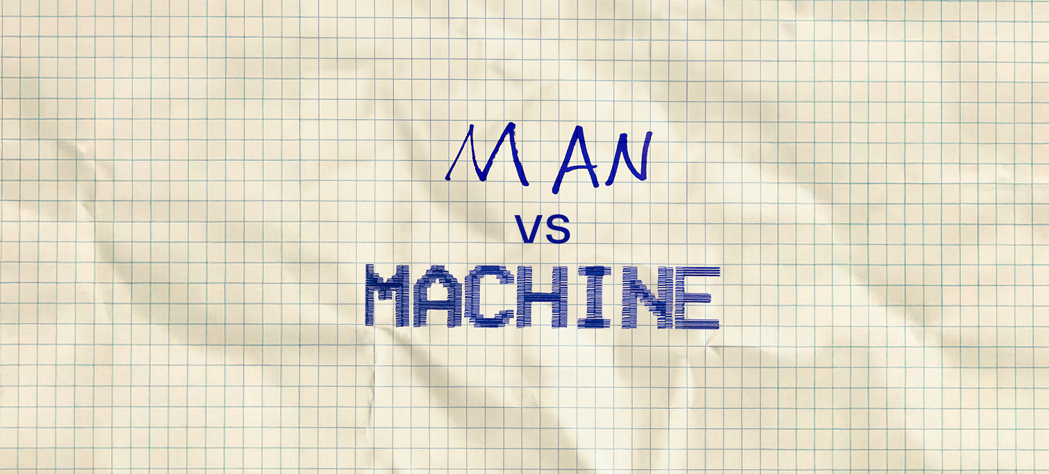 Man vs. Machine